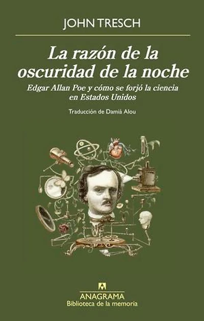 La razón de la oscuridad de la noche: Edgar Allan Poe y cómo se forjó la ciencia en Estados Unidos