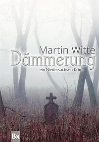 Dämmerung: Ein Niedersachsen-Krimi