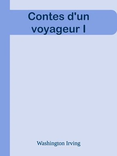 Contes d'un voyageur I