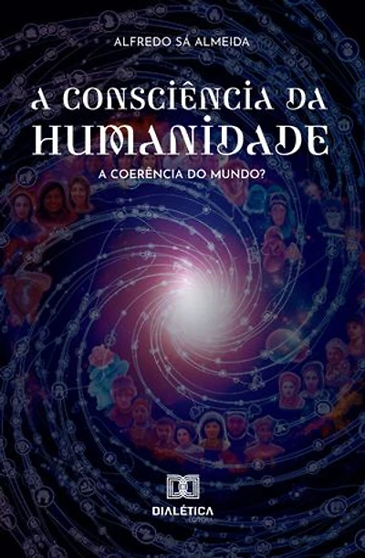 A Consciência da Humanidade: A coerência do Mundo?