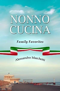 Nonno Cucina Family Favorites
