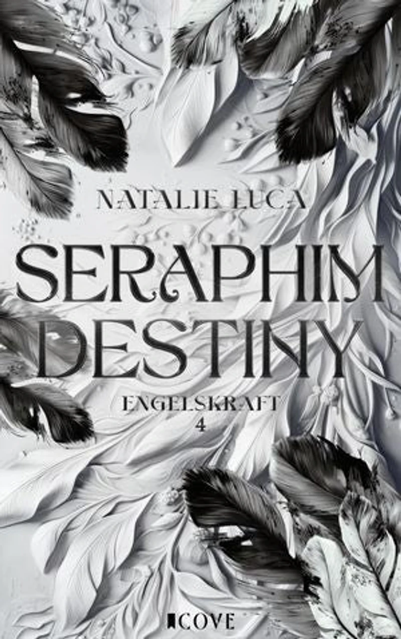 Seraphim Destiny (Engelskraft 4): Forbidden Love zwischen Schutzengel und Sterblicher | Fated Lovers | Slow Burn Romantasy