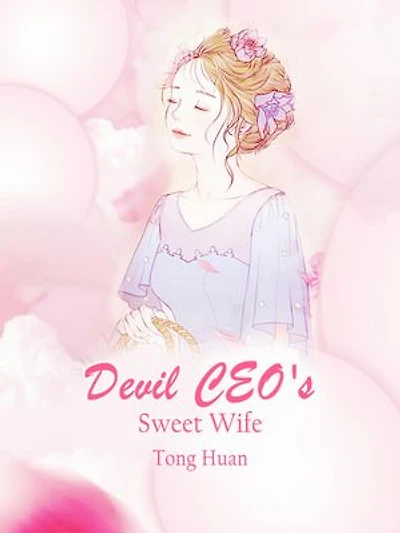 Devil CEO's Sweet Wife: Volume