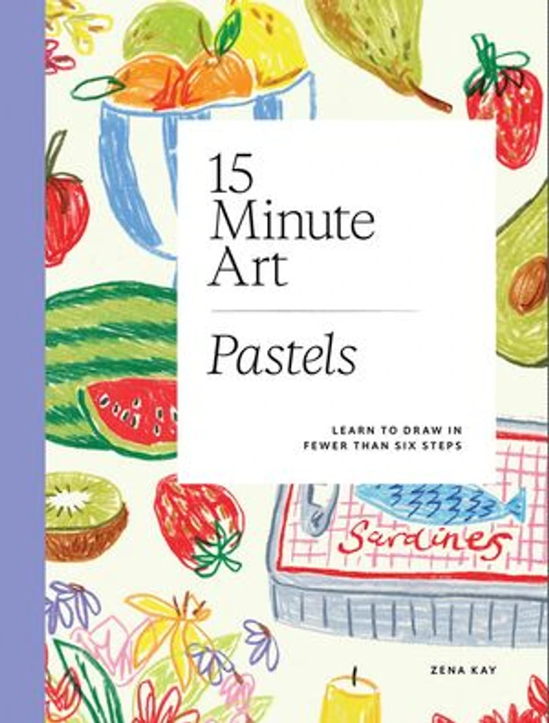 15-minute Art Pastels: Learn to Draw Fewer Than Six Steps