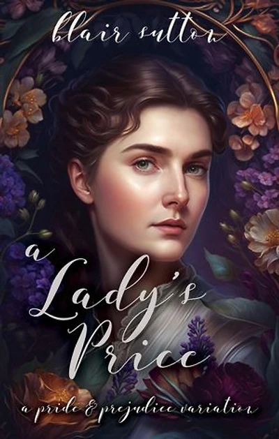 A Lady's Price: A Pride and Prejudice Variation