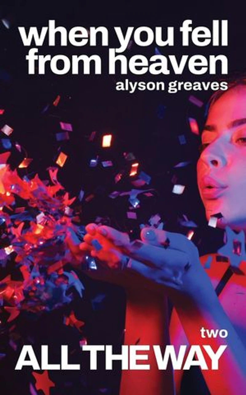 All the Way: When You Fell from Heaven, #2