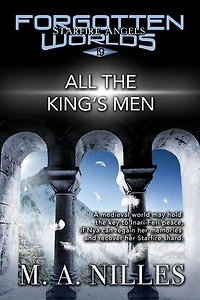 All the King's Men: Starfire Angels: Forgotten Worlds, #19