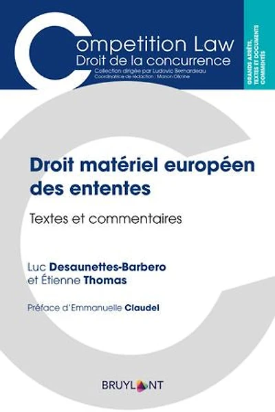 Droit matériel européen des ententes: textes et commentaires