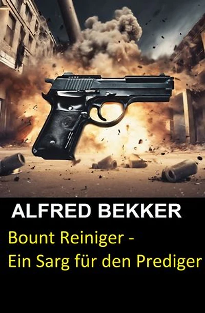 Bount Reiniger - Ein Sarg für den Prediger