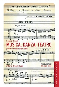 Musica, danza, teatro: Scritti ritrovati 1937-1986