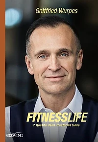 Fitnesslife: 7 Qualità di Trasformazione