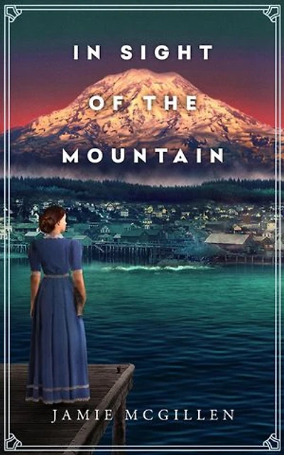 In Sight of the Mountain: The Rainier Series, #1