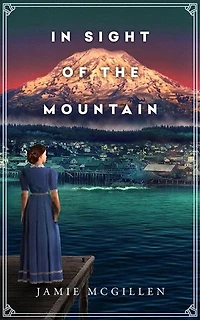 In Sight of the Mountain: The Rainier Series, #1