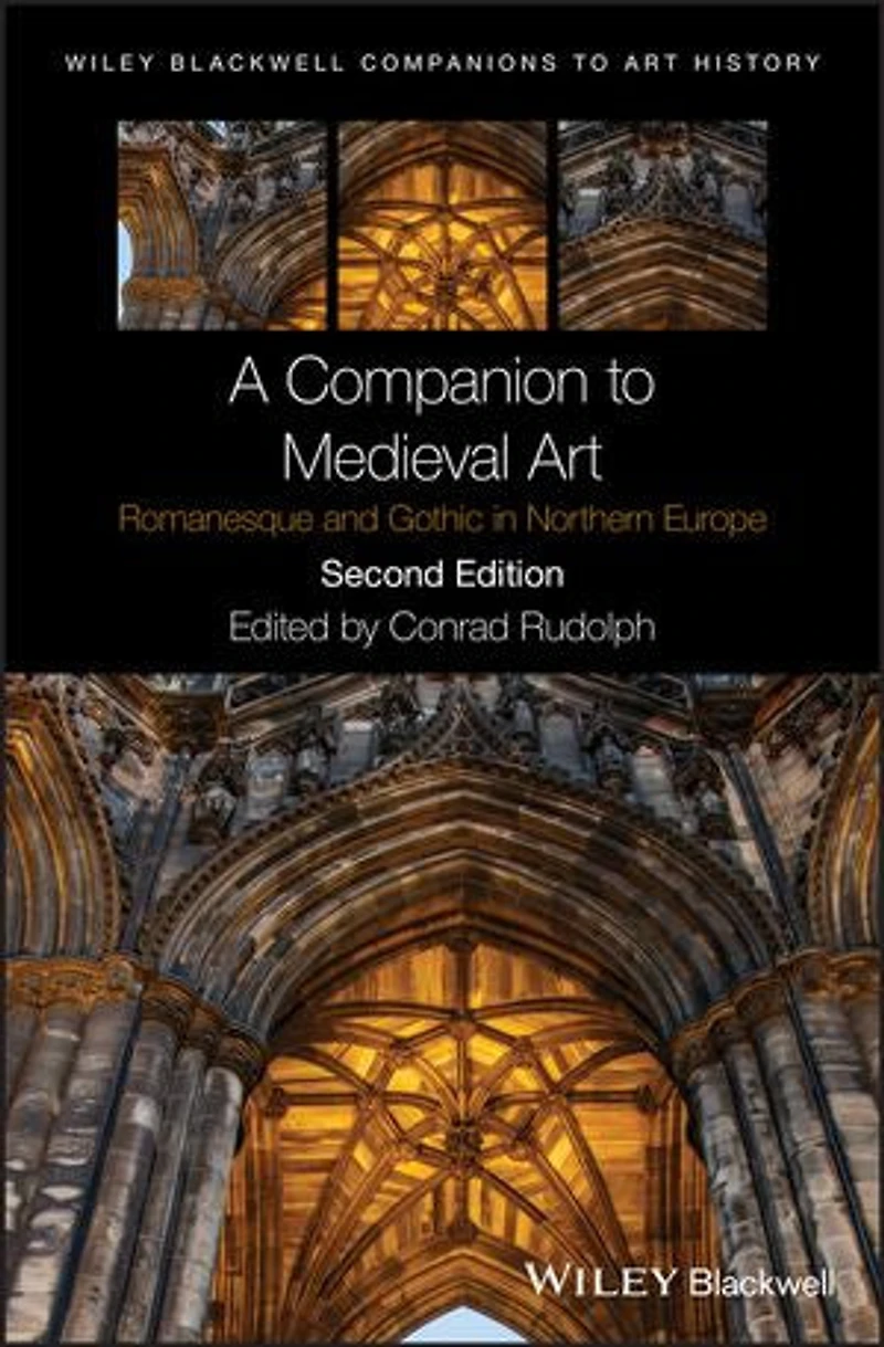A Companion to Medieval Art: Romanesque and Gothic Northern Europe