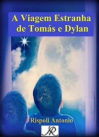 A Viagem Estranha de Tomás e Dylan: Uma aventura de mistério, suspense e laços inquebráveis