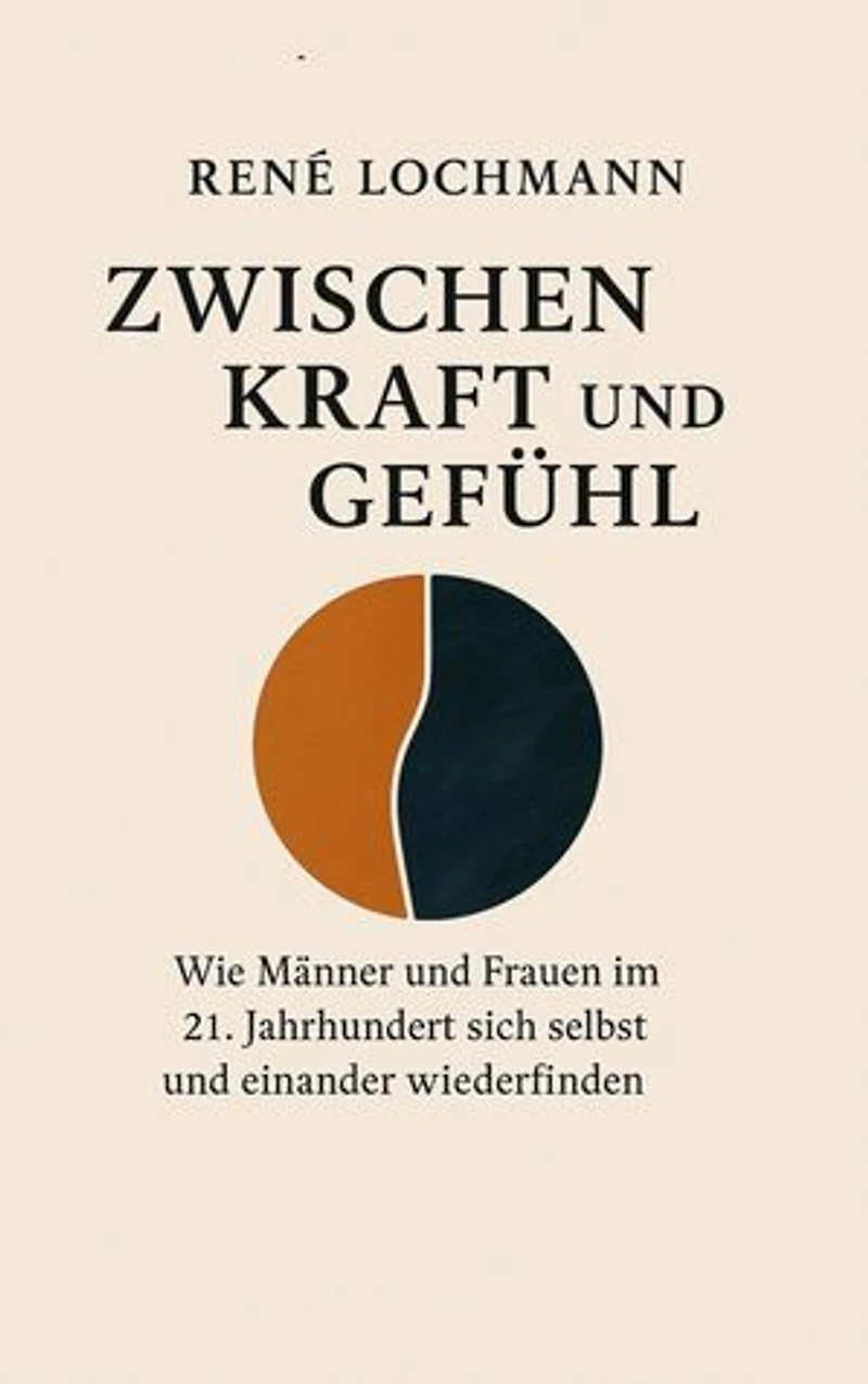 Zwischen Kraft und Gefühl: Wie Männer und Frauen im 21. Jahrhundert sich selbst und einander wiederfinden.