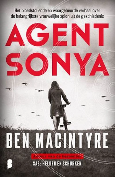 Agent Sonya: Het bloedstollende en waargebeurde verhaal over de belangrijkste vrouwelijke spion uit de geschiedenis