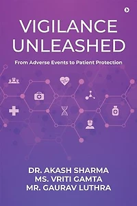 Vigilance Unleashed: From Adverse Events to Patient Protection
