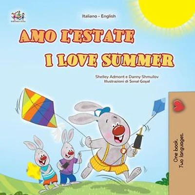 Amo l’estate I Love Summer: Italian English Bilingual Collection