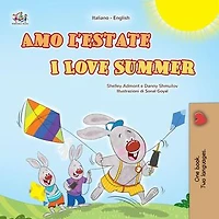 Amo l’estate I Love Summer: Italian English Bilingual Collection