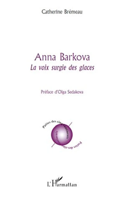 Anna Barkova: La voix surgie des glaces