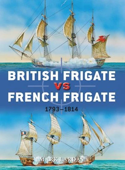 British Frigate vs French Frigate: 1793–1814