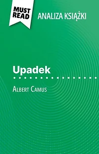 Upadek książka Albert Camus (Analiza książki): Pełna analiza i szczegółowe podsumowanie pracy