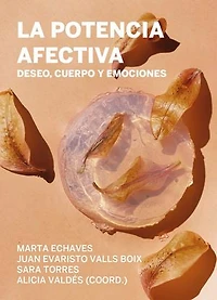 La potencia afectiva: Deseo, cuerpo y emociones