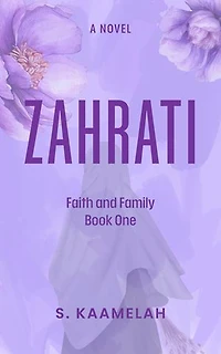 ZAHRATI: FAITH AND FAMILY BOOK 1