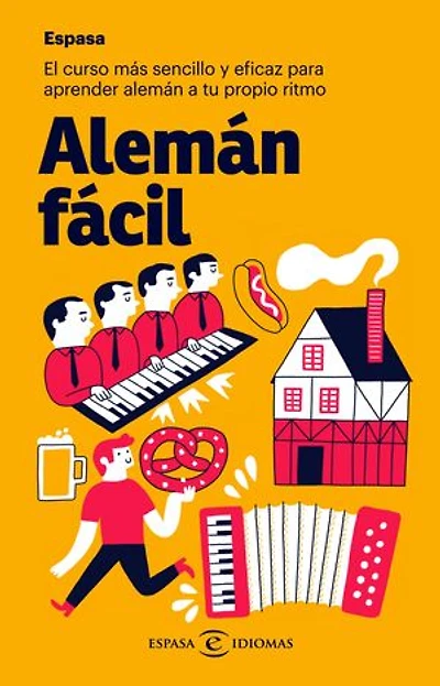 Alemán fácil: El curso más sencillo y eficaz para aprender alemán a tu propio ritmo