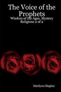 The Voice of the Prophets: Wisdom of the Ages, Mystery Religions 2 of 2