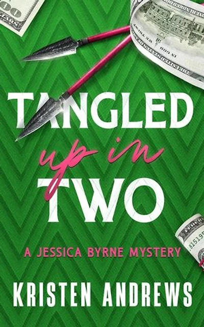 Tangled Up In Two: Jessica Byrne, P.I., #2