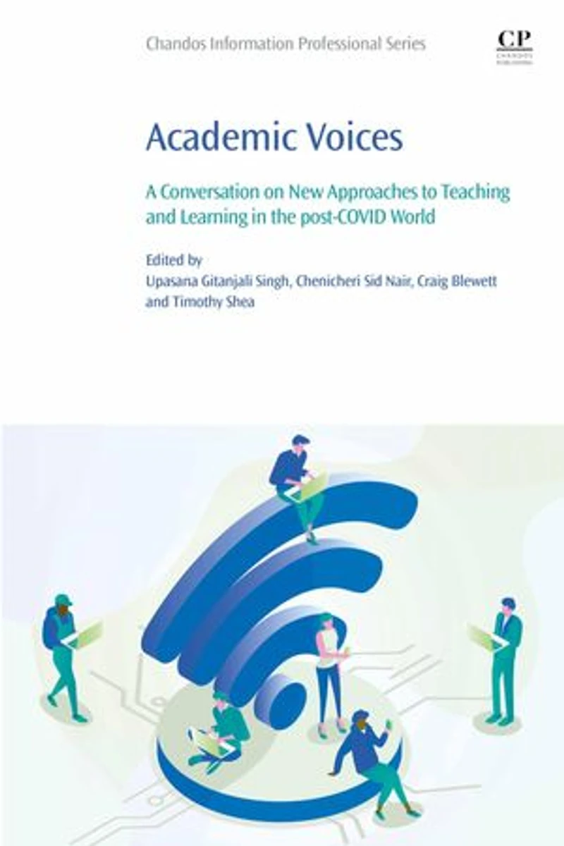 Academic Voices: A Conversation on New Approaches to Teaching and Learning the post-COVID World