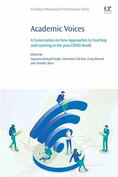 Academic Voices: A Conversation on New Approaches to Teaching and Learning the post-COVID World