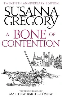 A Bone Of Contention: The third Matthew Bartholomew Chronicle