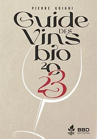 Guide des vins bio 2023: Le vin et ses additifs en toute transparence