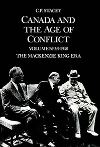 Canada and The Age of Conflict: Volume 2: 1921-1948, Mackenzie King Era