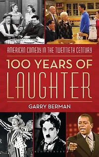 100 Years of Laughter: American Comedy the Twentieth Century