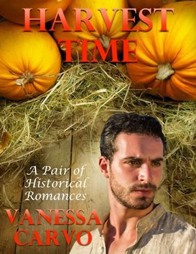 Harvest Time: A Pair of Historical Romances