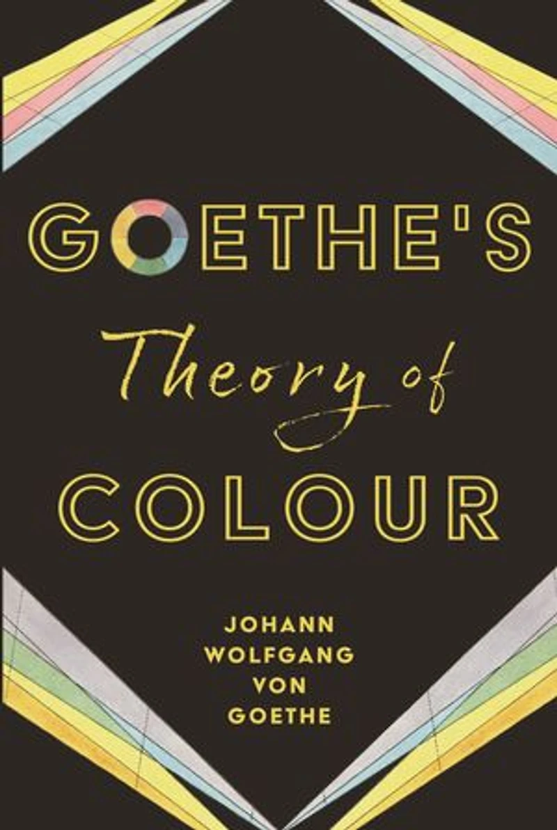 Goethe's Theory of Colour