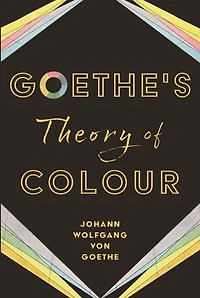 Goethe's Theory of Colour