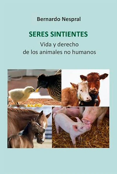 Seres Sintientes: Vida y derecho de los animales no humanos