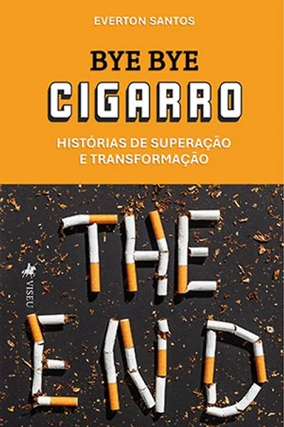 Bye Bye Cigarro: Histórias de Superação e Transformação