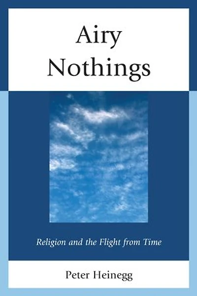 Airy Nothings: Religion And The Flight From Time