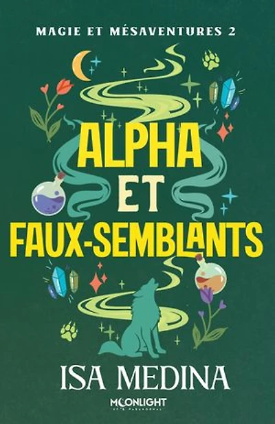 Magie et mésaventures 2: Alpha faux-semblants