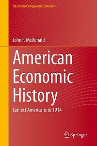 American Economic History: Earliest Americans to 1914