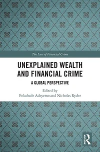 Unexplained Wealth and Financial Crime: A Global Perspective