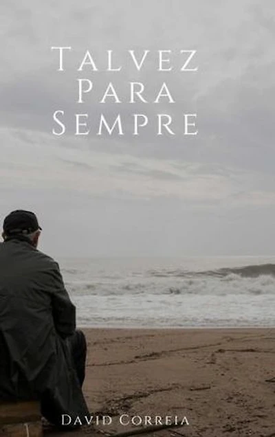 Talvez Para Sempre