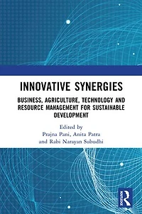 Innovative Synergies: Business, Agriculture, Technology and Resource Management for Sustainable Development