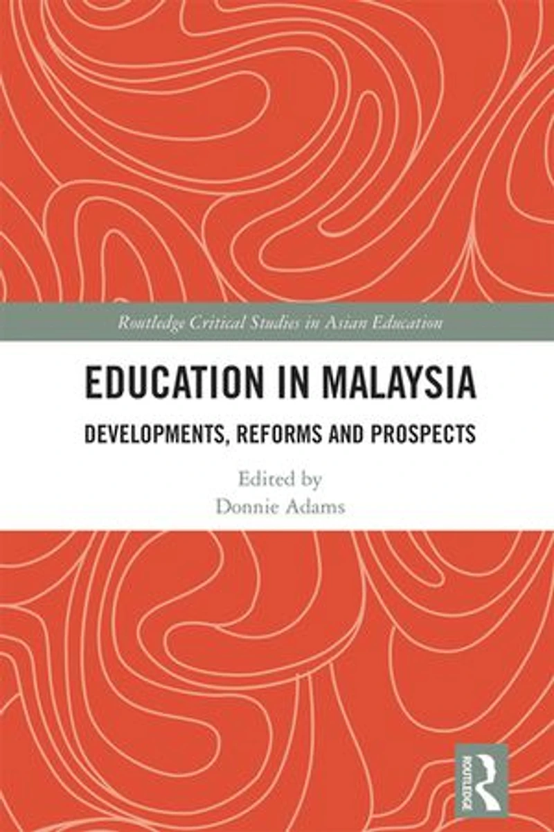 Education Malaysia: Developments, Reforms and Prospects